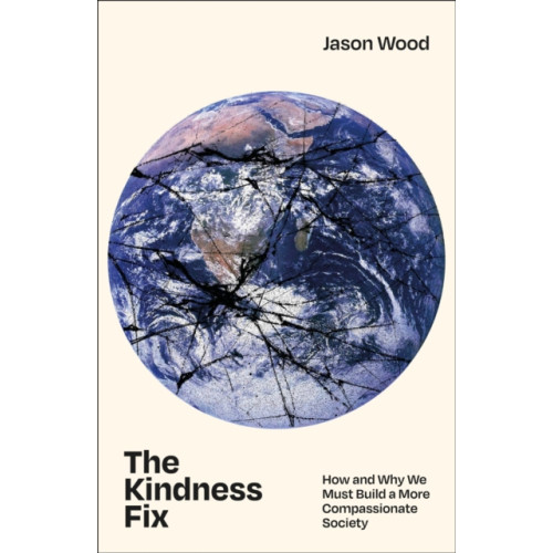 Bristol University Press The Kindness Fix (häftad, eng)
