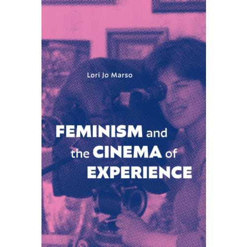 Duke university press Feminism and the Cinema of Experience (häftad, eng)