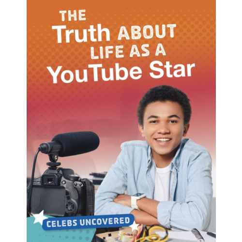 Capstone Global Library Ltd The Truth About Life as a YouTube Star (inbunden, eng)