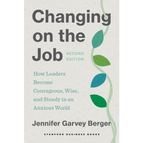 Stanford university press Changing on the Job, Second Edition (häftad, eng)