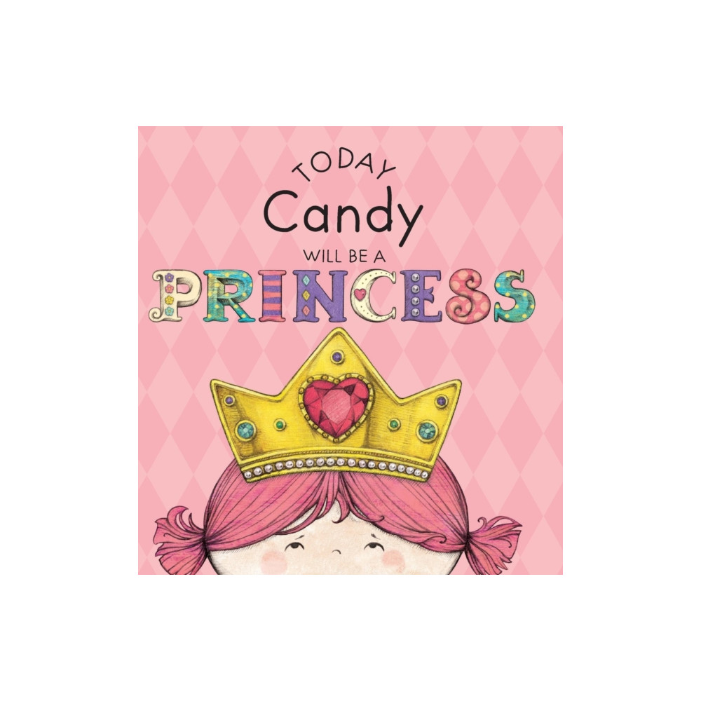 Produktbild för Today Candy Will Be a Princess (inbunden, eng)