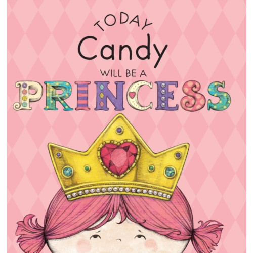 Andrews McMeel Publishing Today Candy Will Be a Princess (inbunden, eng)