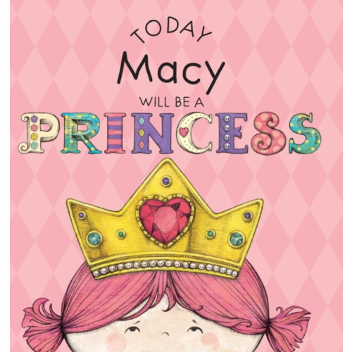 Andrews McMeel Publishing Today Macy Will Be a Princess (inbunden, eng)