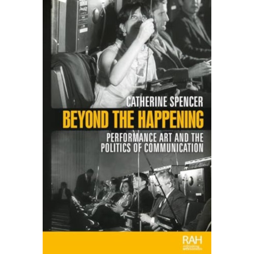Manchester university press Beyond the Happening (häftad, eng)