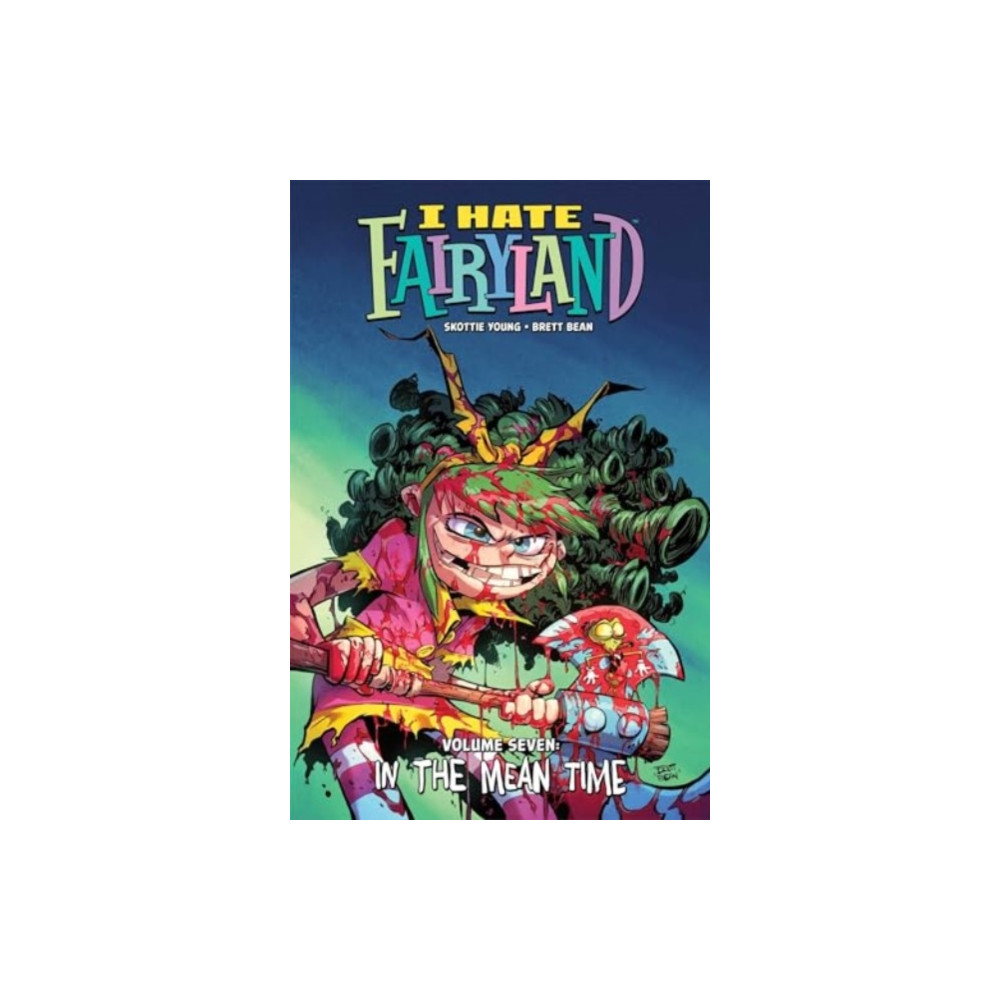 Produktbild för I Hate Fairyland Volume 7 : In the Mean Time (häftad, eng)