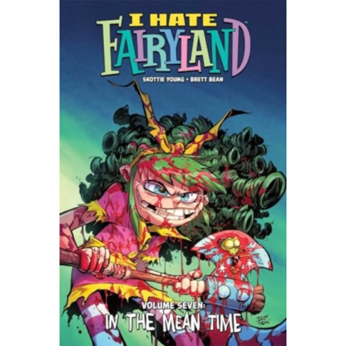 Image Comics I Hate Fairyland Volume 7 : In the Mean Time (häftad, eng)