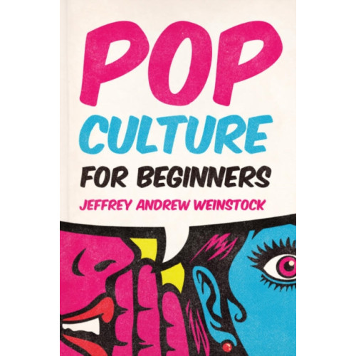 Broadview Press Ltd Pop Culture for Beginners (häftad, eng)