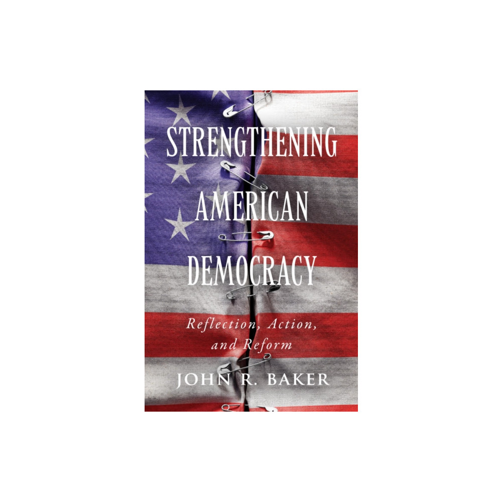 Produktbild för Strengthening American Democracy: Reflection, Action, and Reform (häftad, eng)
