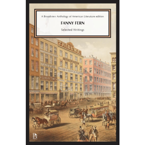 Broadview Press Ltd Fanny Fern: Selected Writings (häftad, eng)