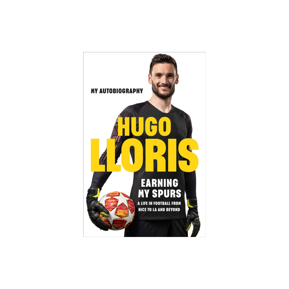 Produktbild för Earning My Spurs: A Life in Football from Nice to LA and Beyond (inbunden, eng)