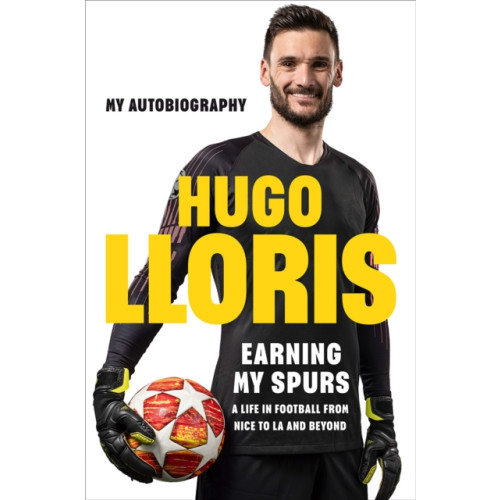 Quercus Publishing Earning My Spurs: A Life in Football from Nice to LA and Beyond (inbunden, eng)