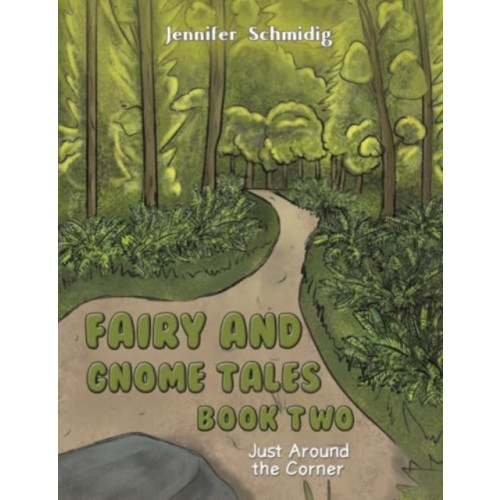 Austin Macauley Publishers Fairy and Gnome Tales – Book Two (häftad, eng)