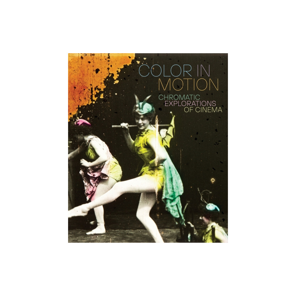 Produktbild för Color in Motion: Chromatic Explorations of Cinema (inbunden, eng)