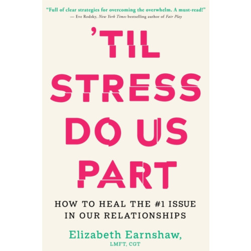 Sounds True Inc Til Stress Do Us Part (inbunden, eng)