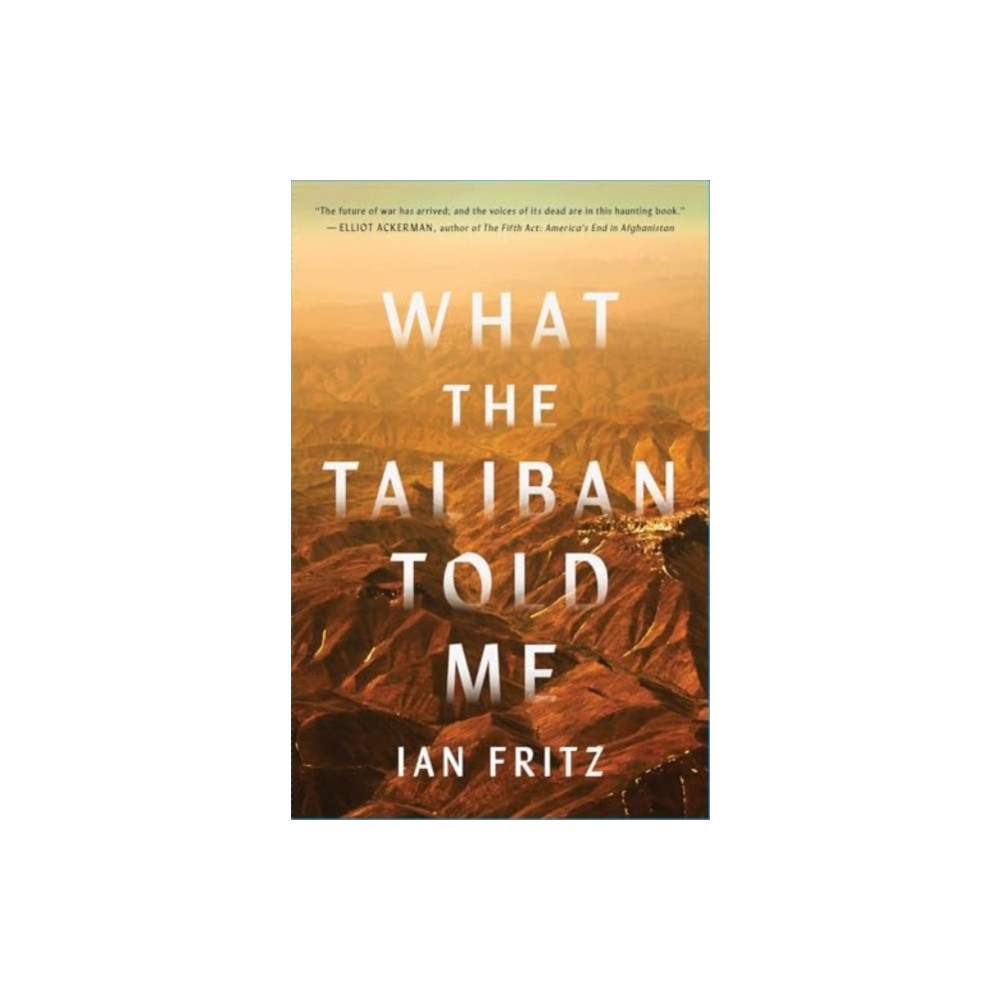 Produktbild för What the Taliban Told Me (häftad, eng)