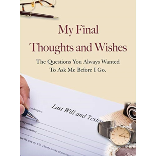New Holland Publishers My Final Thoughts and Wishes (häftad, eng)