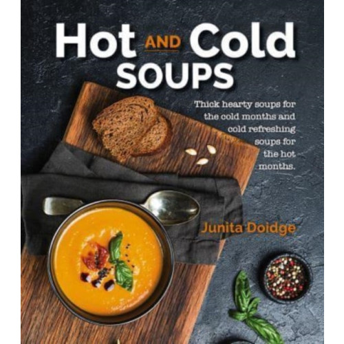 New Holland Publishers Hot and Cold Soups (häftad, eng)