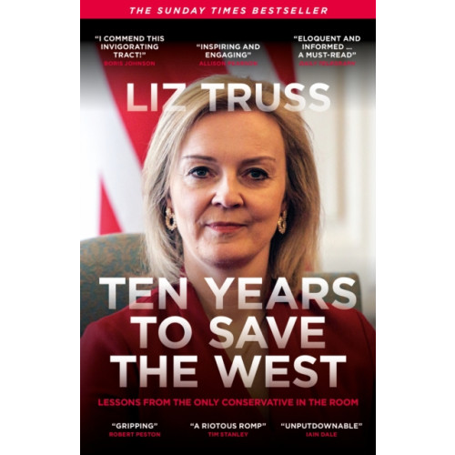 Biteback Publishing Ten Years to Save the West (häftad, eng)