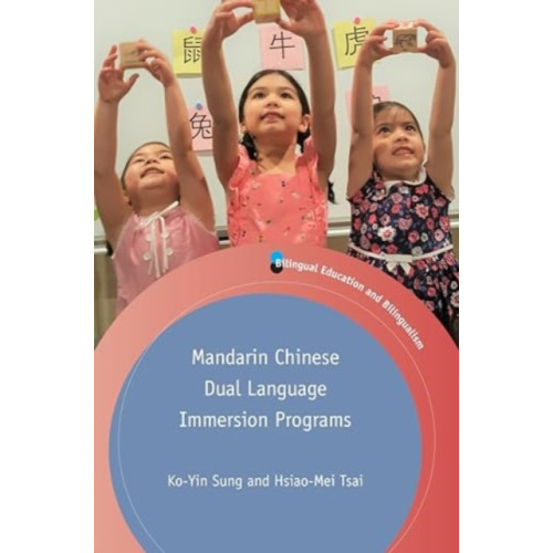 Multilingual Matters Mandarin Chinese Dual Language Immersion Programs (häftad, eng)