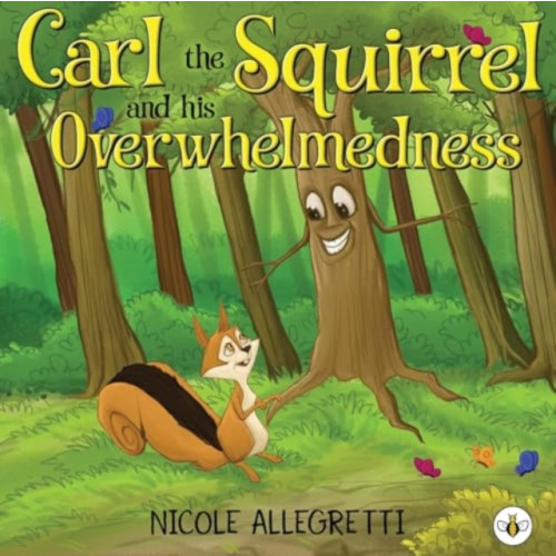 Olympia Publishers Carl the Squirrel and his Overwhelmedness (häftad, eng)