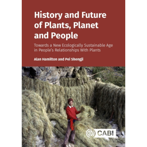 CABI Publishing History and Future of Plants, Planet and People (inbunden, eng)