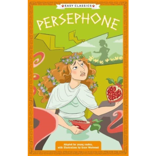 Sweet Cherry Publishing Greek Classics: Persephone (Easy Classics) (häftad, eng)