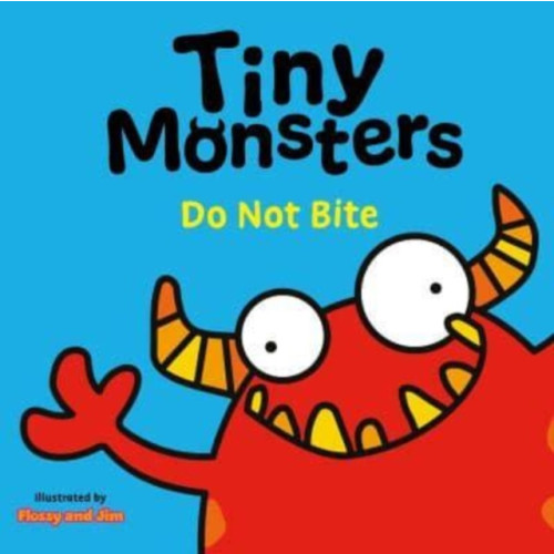 Sweet Cherry Publishing Tiny Monsters Don't Bite (bok, board book, eng)