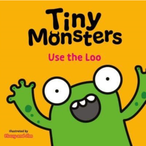 Sweet Cherry Publishing Tiny Monsters Use the Loo (bok, board book, eng)
