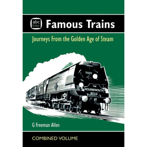 Crecy Publishing abc Famous Trains (inbunden, eng)