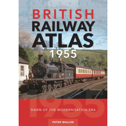 Crecy Publishing British Railway Atlas 1955 (inbunden, eng)