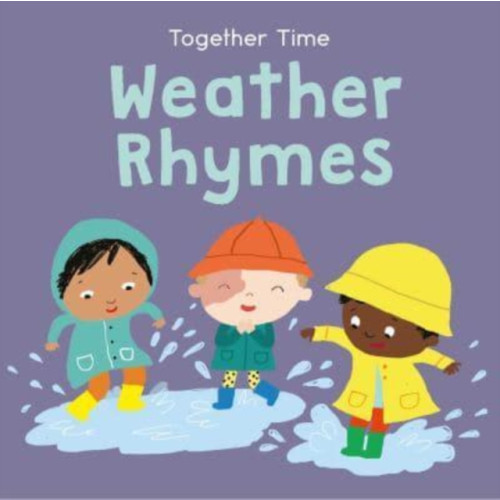 Child's Play International Ltd Weather Rhymes (bok, board book, eng)