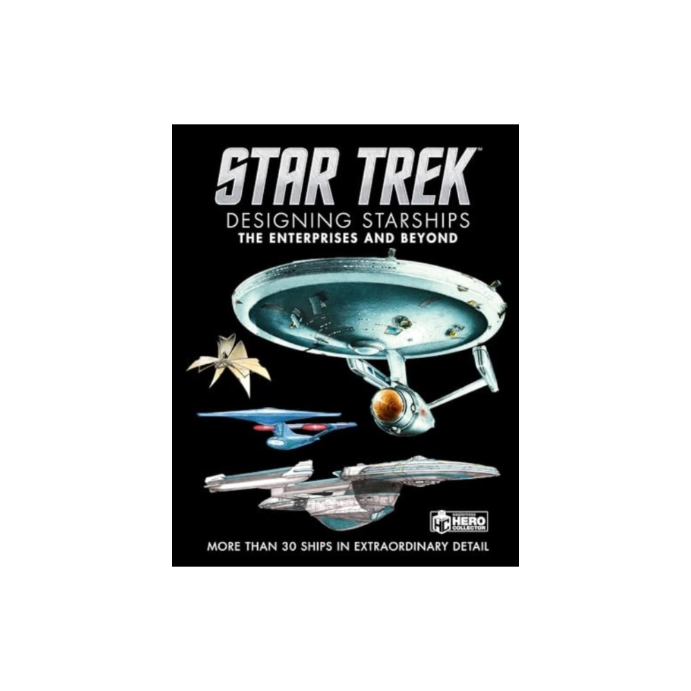 Produktbild för Star Trek: Designing Starships Volume 1: The Enterprises and Beyond (inbunden, eng)