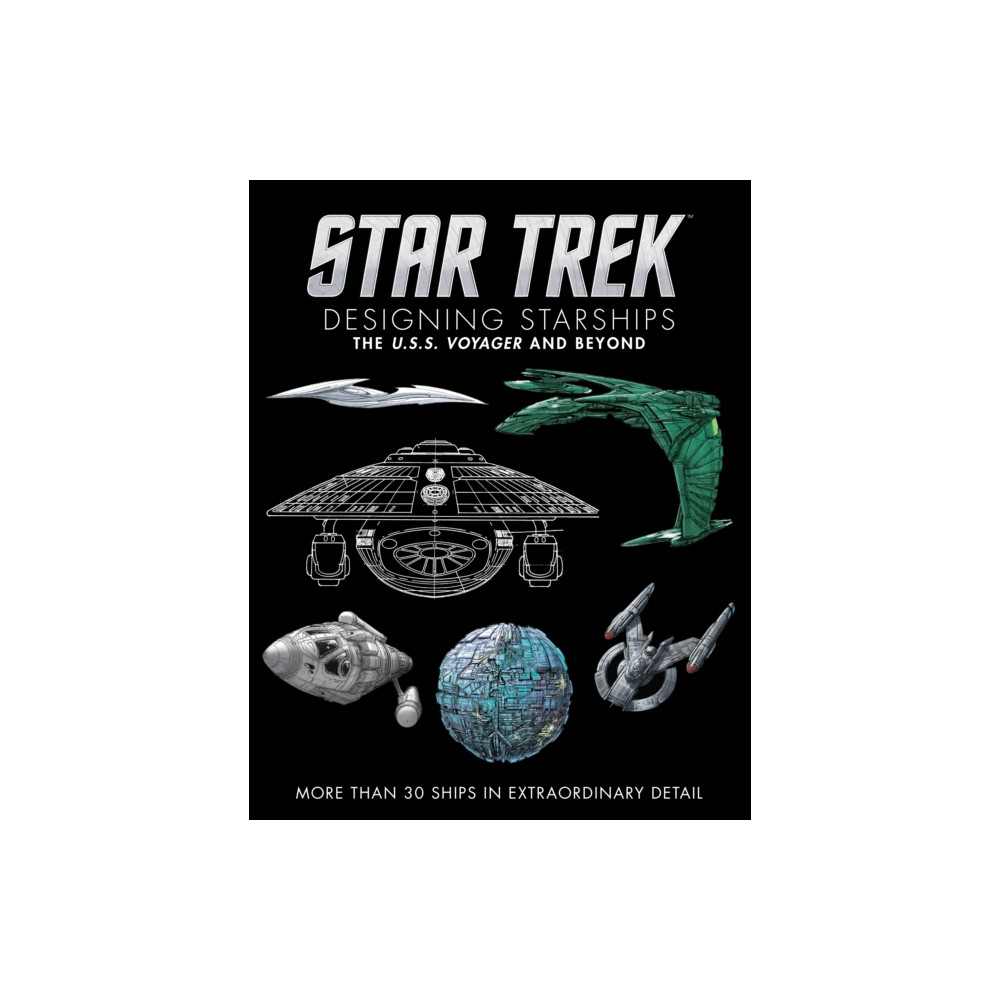 Produktbild för Star Trek Designing Starships Volume 2: Voyager and Beyond (inbunden, eng)