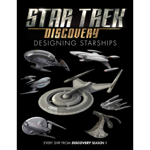 Titan Books Ltd Star Trek: Designing Starships Volume 4: Discovery (inbunden, eng)