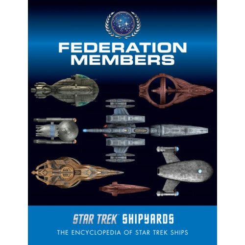 Titan Books Ltd Star Trek Shipyards: Federation Members (inbunden, eng)