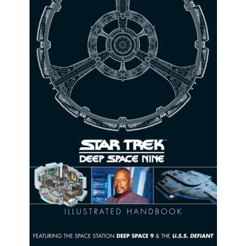 Titan Books Ltd Star Trek: Deep Space 9 & The U.S.S Defiant Illustrated Handbook (inbunden, eng)