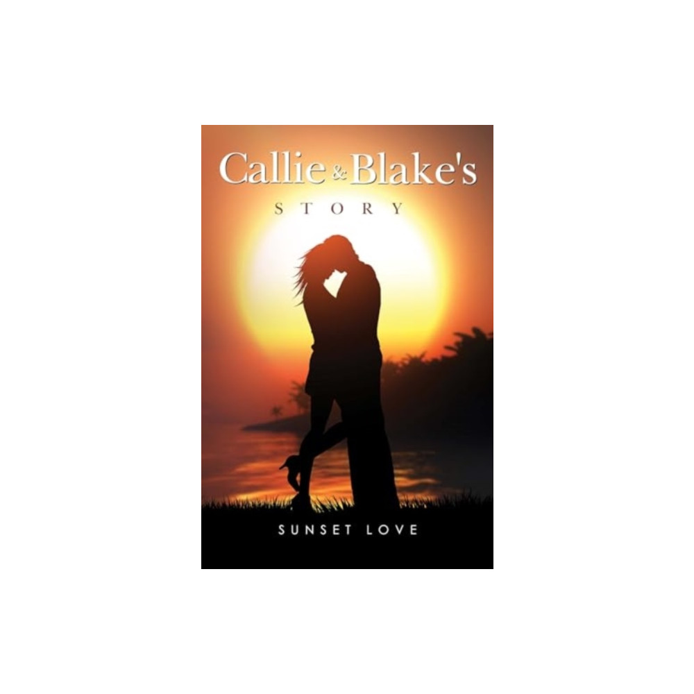 Produktbild för Callie and Blakes Story (häftad, eng)