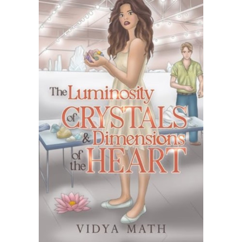 Olympia Publishers The Luminosity of Crystals & Dimensions of the Heart (häftad, eng)
