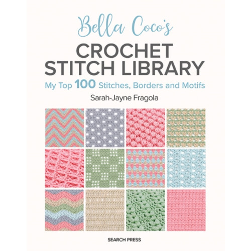 Search Press Ltd Bella Coco's Crochet Stitch Library (häftad, eng)