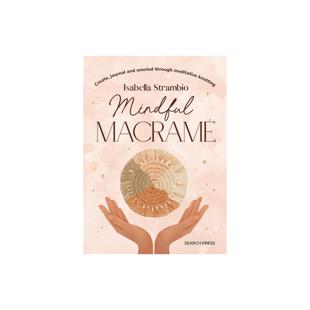 Produktbild för Mindful Macrame (inbunden, eng)