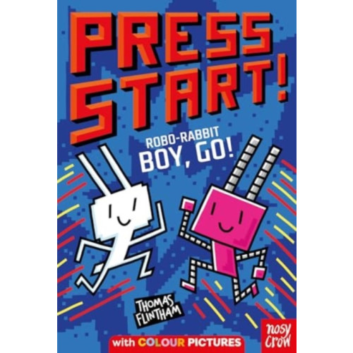 Nosy Crow Ltd Press Start! Robo-Rabbit Boy Go! (häftad, eng)