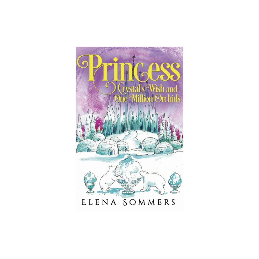 Produktbild för Princess Crystal's Wish and One Million Orchids (häftad, eng)