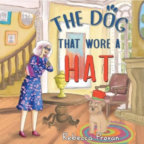 Pegasus Elliot Mackenzie Publishers The Dog that Wore a Hat (häftad, eng)