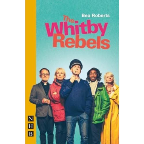 Nick Hern Books The Whitby Rebels (häftad, eng)