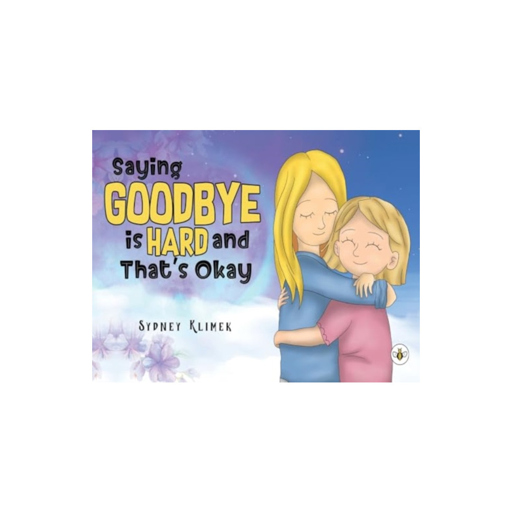 Produktbild för Saying Goodbye is Hard, and That's Okay (häftad, eng)