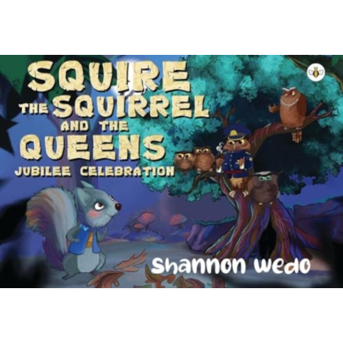 Olympia Publishers Squire the Squirrel and the Queens Jubilee Celebration (häftad, eng)