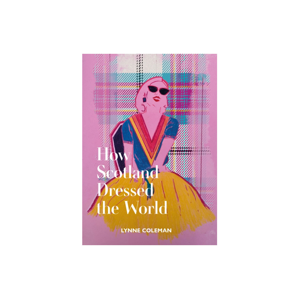 Produktbild för How Scotland Dressed the World (häftad, eng)