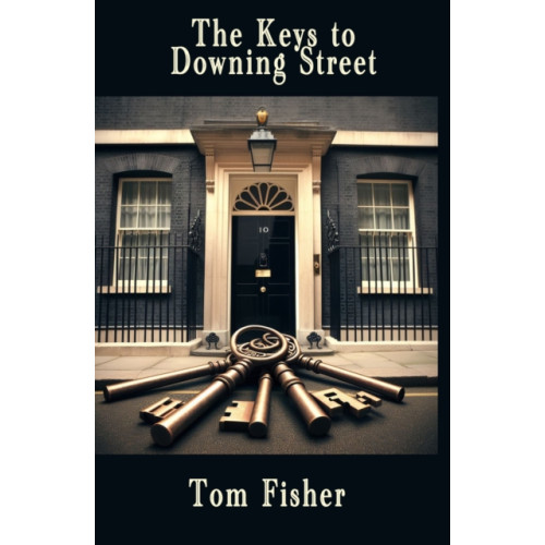 The Conrad Press The Keys to Downing Street (häftad, eng)