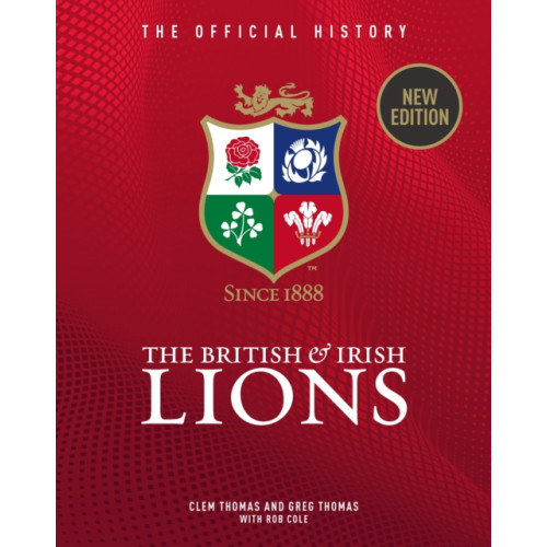 Vision Sports Publishing Ltd The British & Irish Lions (inbunden, eng)