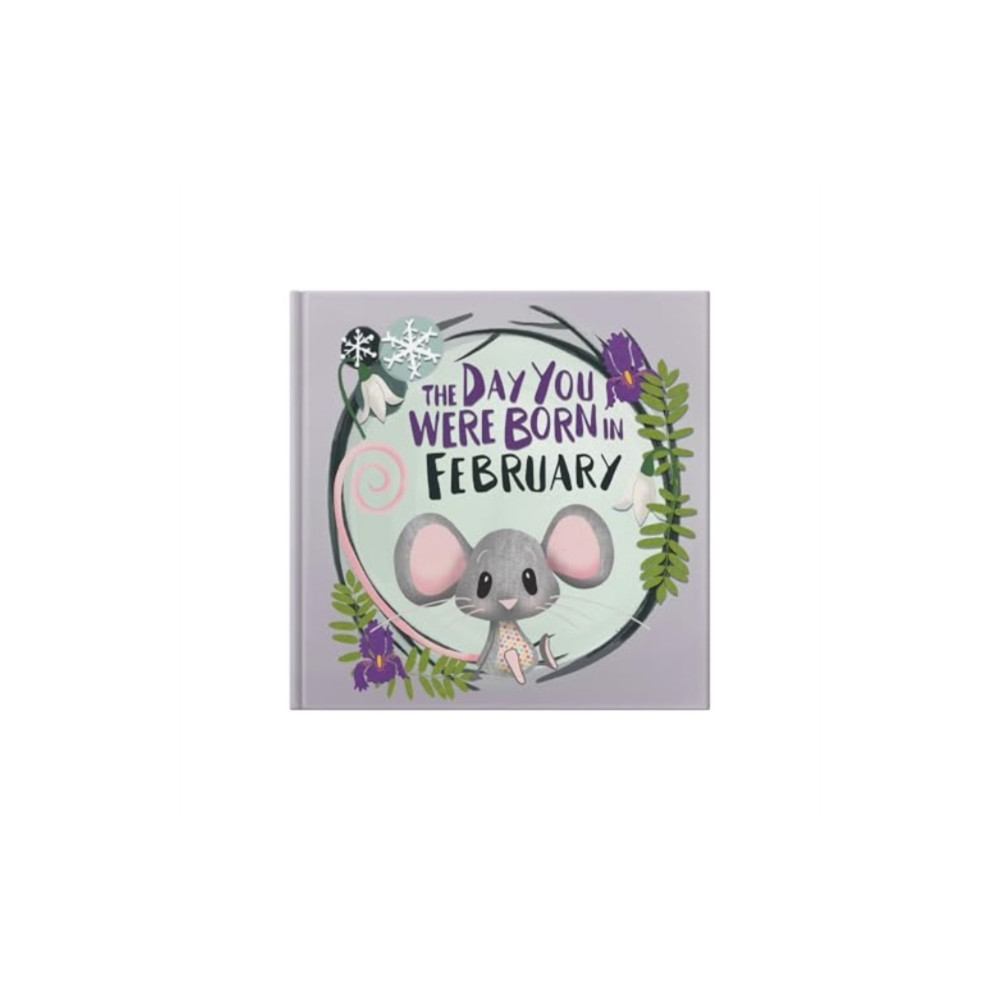 Produktbild för The Day You Were Born In February. . . (inbunden, eng)